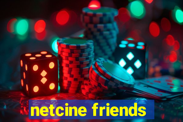 netcine friends